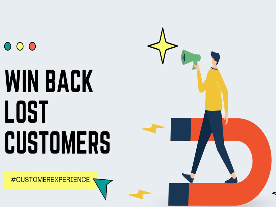 How to win back lost or lapsed customers