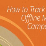 monitor your offline marketing campaigns