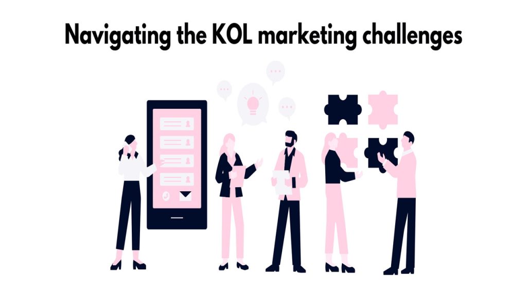challenges-of-kol-marketing - Ginger Media Group challenges of kol marketing
