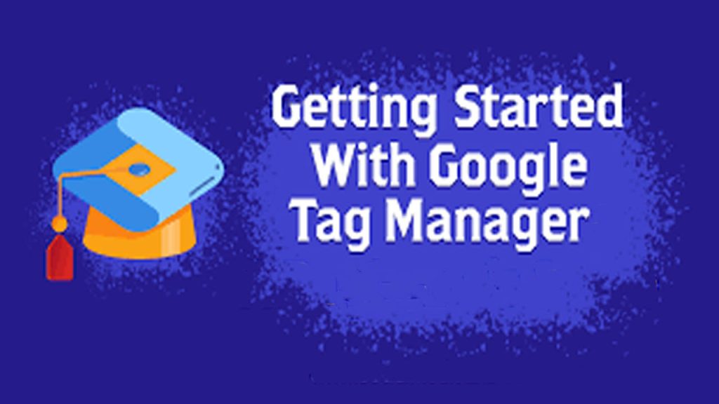 getting started with google tag manager