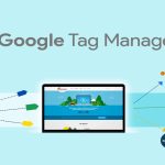 google-tag-manager-and-its-impact-on-digital-marketing - Ginger Media Group google tag manager and its impact on digital marketing